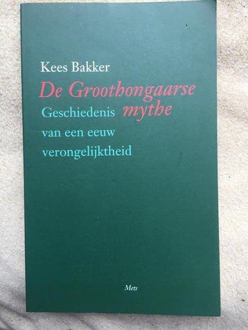 DE GROOTHONGAARSE MYTHE - Bakker, Verzenden, Nieuw