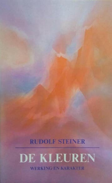 KLEUREN. WERKING EN KARAKTER 9789060381519 Rudolf Steiner, Verzenden, Rudolf Steiner