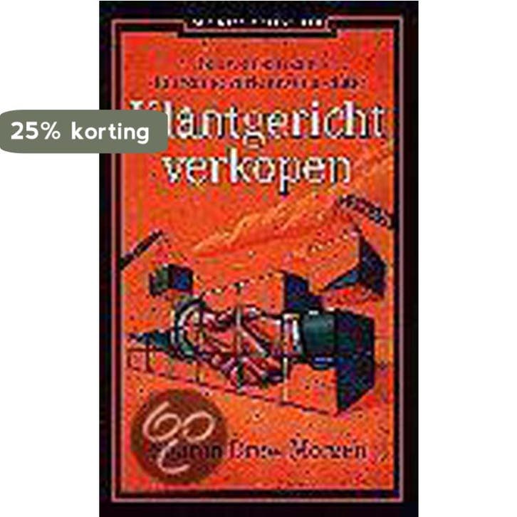 Klantgericht verkopen / Business bibliotheek 9789025413071, Boeken, Economie, Management en Marketing, Gelezen, Verzenden