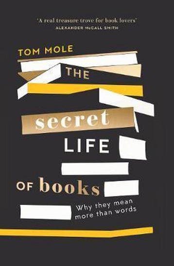 The Secret Life of Books 9781783965298 Tom Mole, Verzenden, Zo goed als nieuw, Tom Mole