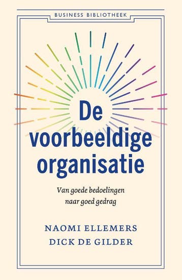 De voorbeeldige organisatie 9789047015864 Naomi Ellemers, Boeken, Verzenden, Gelezen, Naomi Ellemers