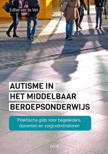 Autisme in het middelbaar beroepsonderwijs 9789491806346, Verzenden, Esther van de Ven