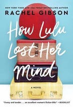 How Lulu Lost Her Mind 9781982118129 Rachel Gibson, Verzenden, Rachel Gibson