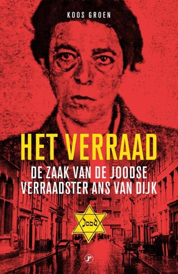 Het verraad / Hoofdstukken uit WO2 9789089753069 Koos Groen, Verzenden, Gelezen, Koos Groen