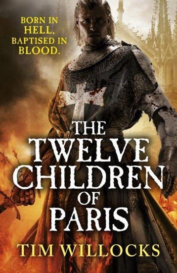 The Twelve Children of Paris 9780099578925 Tim Willocks, Verzenden, Tim Willocks