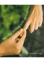 Healthy Living with Ayurveda, Boeken, Verzenden, Gelezen