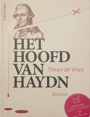 Het hoofd van Haydn 9789082204742 Theun de Vries, Boeken, Verzenden, Gelezen, Theun de Vries