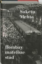 Bombay mateloze stad 9789053304570 S. Mehta, Verzenden, S. Mehta