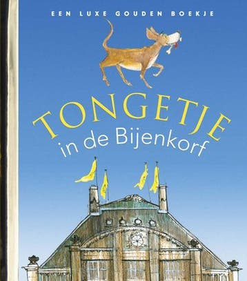 Tongetje in de Bijenkorf / Gouden Boekjes 9789047619192, Verzenden, Zo goed als nieuw, Charlotte Mutsaers