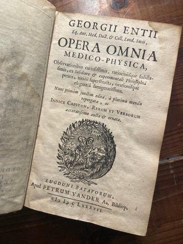 Georgii Entii - Opera omnia medico-physica - 1687