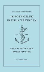 Ik zoek geluk in druk te vinden 9789464560800, Verzenden, Garrelt Verhoeven