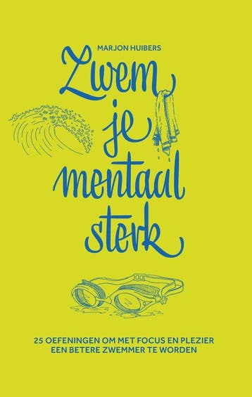 Zwem je mentaal sterk 9789090343372 Marjon Huibers, Boeken, Verzenden, Zo goed als nieuw, Marjon Huibers