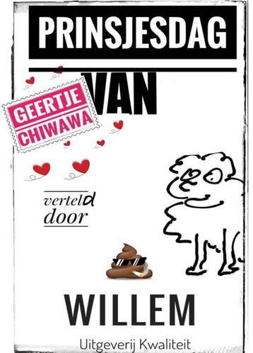 GEERTJE CHIWAWA’s NIEUWE PRINSJESDAG 9789083438054 Willem, Verzenden, Zo goed als nieuw, Willem