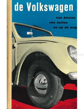 DE VOLKSWAGEN VAN BINNEN, VAN BUITEN EN OP DE WEG, Boeken, Nieuw
