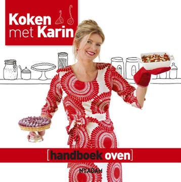 Handboek oven / Koken met Karin 9789046813041 Karin Luiten, Boeken, Verzenden, Zo goed als nieuw, Karin Luiten
