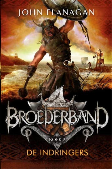 De indringers / Broederband / 2 9789025751159 John Flanagan, Boeken, Verzenden, Zo goed als nieuw, John Flanagan