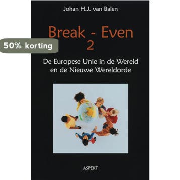 Break Even 2 9789059114845 Johan H.J. van Balen, Verzenden, Zo goed als nieuw, Johan H.J. van Balen