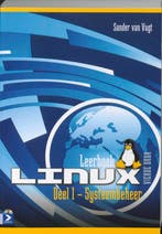 Leerboek Linux, deel 1, Systeembeheer 4e druk 9789039525678, Boeken, Verzenden, Zo goed als nieuw, S. van Vugt