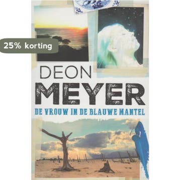 Bennie Griessel 6 - De vrouw in de blauwe mantel Deon Meyer, Verzenden, Deon Meyer