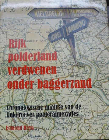Rijk polderland vernederd verdwenen onder baggerzand / Rijk, Verzenden, Edmond Reyn