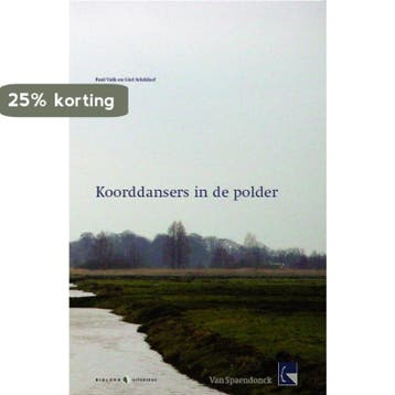 Koorddansers in de polder 9789080894341 P. Valk, Verzenden, P. Valk