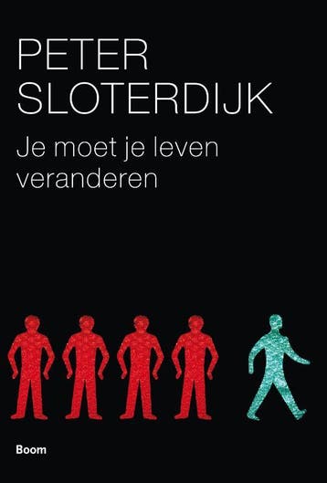 Je moet je leven veranderen 9789085068440 Peter Sloterdijk, Boeken, Verzenden, Zo goed als nieuw, Peter Sloterdijk
