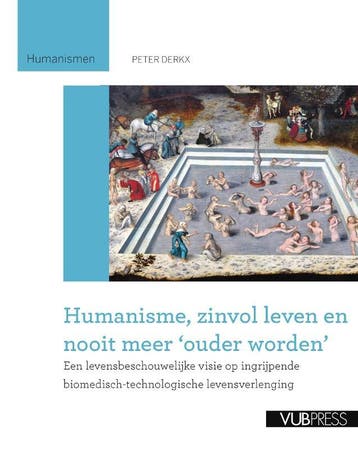 Humanisme, zinvol leven en nooit meer ouder worden, Verzenden, Peter Derkx