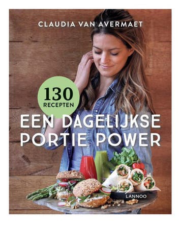 Een dagelijkse portie power 9789401461399, Verzenden, Claudia Van Avermaet
