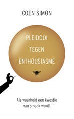Pleidooi tegen enthousiasme 9789403184203 Coen Simon, Verzenden, Gelezen, Coen Simon