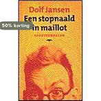 Een stopnaald in maillot 9789060056974 Dolf Jansen, Verzenden, Gelezen, Dolf Jansen