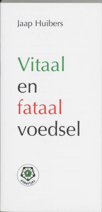 Vitaal en fataal voedsel / Ankertjes / 223 9789020207156, Verzenden, Gelezen, J. Huibers