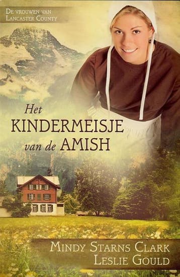 Het kindermeisje van de Amish / De vrouwen van Lancaster, Verzenden, Mindy Starns Clark