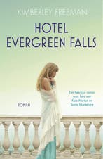 Hotel Evergreen Falls 9789026139741 Kimberley Freeman, Verzenden, Kimberley Freeman