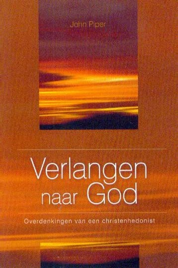VERLANGEN NAAR GOD 9789033604584 J. Piper, Verzenden, J. Piper