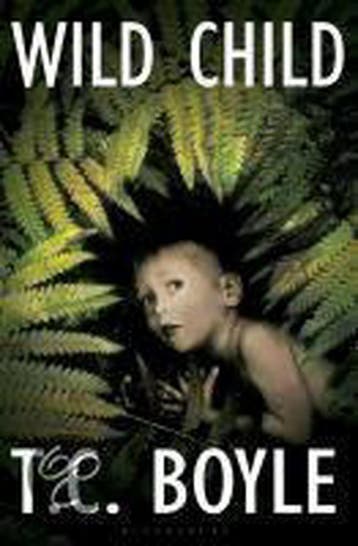 Wild Child 9781408805862 T.C. Boyle, Verzenden, Gelezen, T.C. Boyle