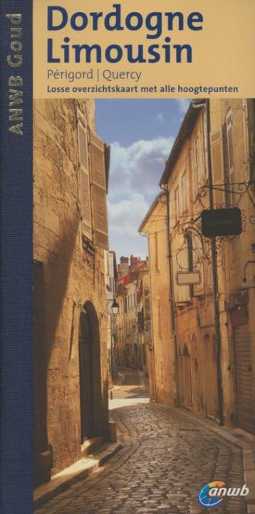 Dordogne, Limousin / ANWB goud 9789018034610 Gjelt de Graaf, Verzenden, Gjelt de Graaf