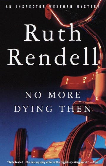 No More Dying Then 9780375704895 Ruth Rendell, Verzenden, Zo goed als nieuw, Ruth Rendell