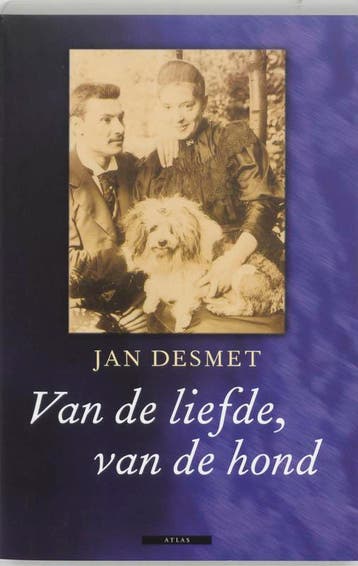 Van de liefde, van de hond 9789045008950 J. Desmet, Verzenden, Zo goed als nieuw, J. Desmet