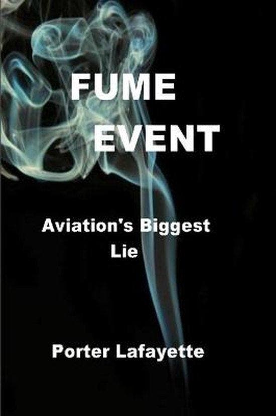 Fume Event Aviations Biggest Lie 9781365297977, Livres, Langue | Anglais, Envoi
