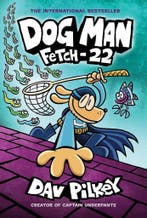 Fetch-22 / Dog Man / 8 9781338323214 Dav Pilkey, Verzenden, Zo goed als nieuw, Dav Pilkey