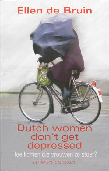 Dutch women dont get depressed 9789025429089 E. de Bruin, Verzenden, Gelezen, E. de Bruin