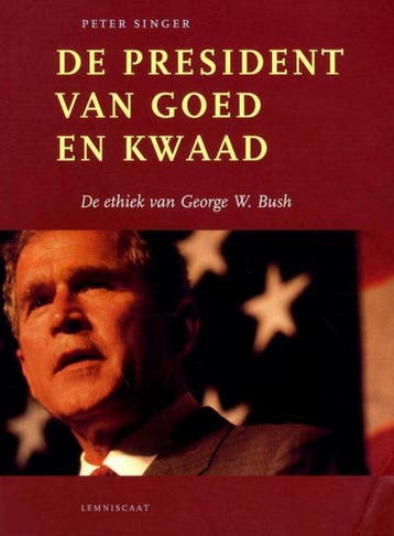 De president van goed en kwaad 9789056375799 P. Singer, Verzenden, Gelezen, P. Singer