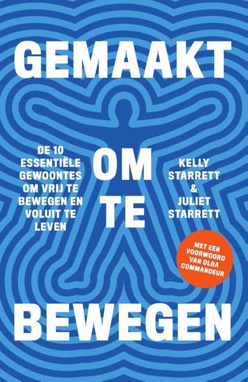 Gemaakt om te bewegen 9789000388646 Kelly Starrett, Verzenden, Kelly Starrett