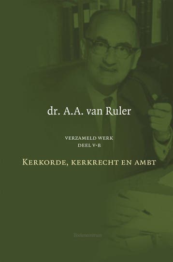 Verzameld werk Deel 5B: Kerkorde, kerkrecht en ambt (Nieuw), Boeken, Verzenden, Nieuw