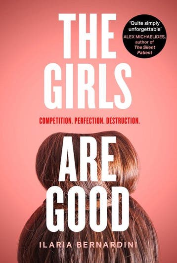 The Girls Are Good 9780008503086 Ilaria Bernardini, Verzenden, Gelezen, Ilaria Bernardini