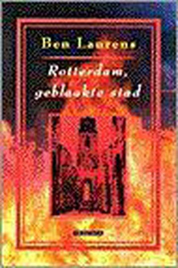 ROTTERDAM, GEBLAAKTE STAD 9789061004028 B. Laurens, Boeken, Verzenden, Gelezen, B. Laurens