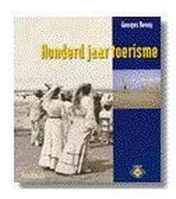 Honderd jaar toerisme 9789020926439 G. Renoy, Verzenden, G. Renoy