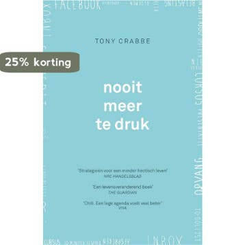 Nooit meer te druk 9789024577392 Tony Crabbe, Verzenden, Gelezen, Tony Crabbe