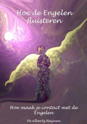 Hoe de Engelen fluisteren 9789462546042 Pé Albertz Heijnen, Boeken, Verzenden, Gelezen, Pé Albertz Heijnen