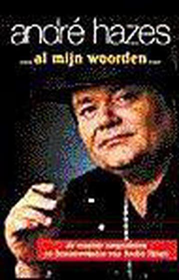 ... Al mijn woorden ... 9789021596693 A. Hazes, Verzenden, Zo goed als nieuw, A. Hazes